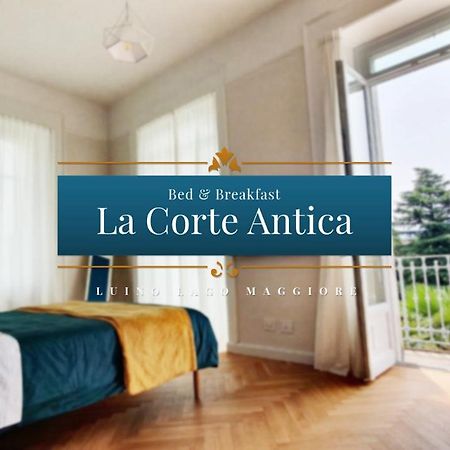 B&B La Corte Antica - Luino Lago Maggiore Exteriör bild